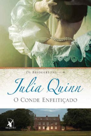 [Os Bridgertons 06] • O Conde Enfeitiçado
